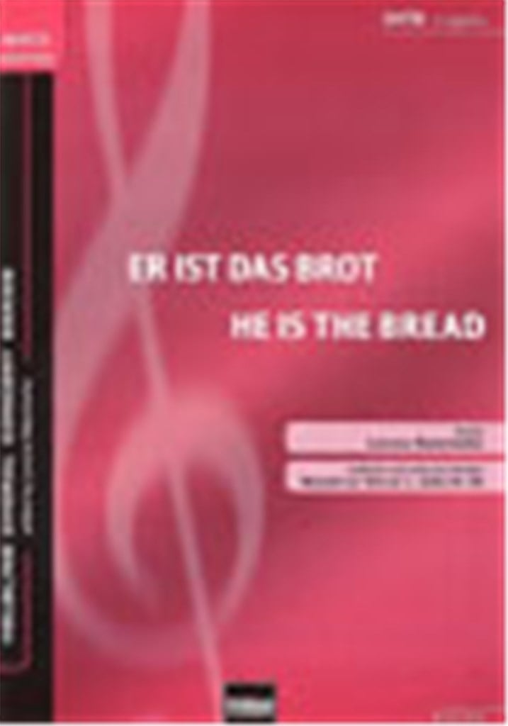 Er ist das Brot/He is the bread